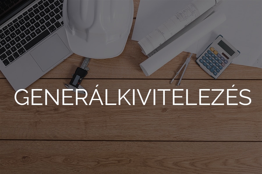 generálkivitelezési munkák